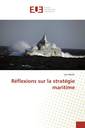 Couverture de l'ouvrage Reflexions sur la strategie maritime