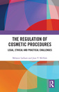 Couverture de l'ouvrage The Regulation of Cosmetic Procedures