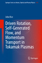 Couverture de l'ouvrage Driven Rotation, Self-Generated Flow, and Momentum Transport in Tokamak Plasmas