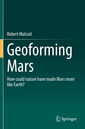 Couverture de l'ouvrage Geoforming Mars