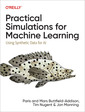 Couverture de l'ouvrage Practical Simulations for Machine Learning