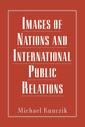 Couverture de l'ouvrage Images of Nations and International Public Relations