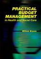 Couverture de l'ouvrage Practical Budget Management in Health and Social Care