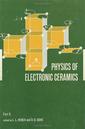 Couverture de l'ouvrage Physics of Electronic Ceramics, (2 Part)