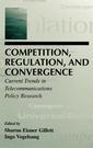 Couverture de l'ouvrage Competition, Regulation, and Convergence