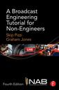 Couverture de l'ouvrage A Broadcast Engineering Tutorial for Non-Engineers