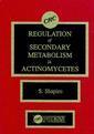 Couverture de l'ouvrage Regulation of Secondary Metabolism in Actinomycetes