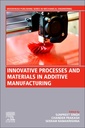 Couverture de l'ouvrage Innovative Processes and Materials in Additive Manufacturing