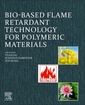 Couverture de l'ouvrage Bio-based Flame-Retardant Technology for Polymeric Materials