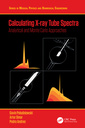 Couverture de l'ouvrage Calculating X-ray Tube Spectra