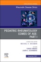 Couverture de l'ouvrage Pediatric Rheumatology Comes of Age: Part I, An Issue of Rheumatic Disease Clinics of North America
