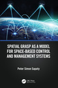 Couverture de l'ouvrage Spatial Grasp as a Model for Space-based Control and Management Systems