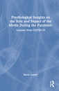 Couverture de l'ouvrage Psychological Insights on the Role and Impact of the Media During the Pandemic