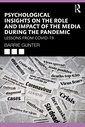 Couverture de l'ouvrage Psychological Insights on the Role and Impact of the Media During the Pandemic