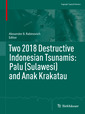 Couverture de l'ouvrage Two 2018 Destructive Indonesian Tsunamis: Palu (Sulawesi) and Anak Krakatau
