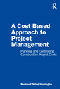 Couverture de l'ouvrage A Cost Based Approach to Project Management