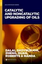 Couverture de l'ouvrage Catalytic and Noncatalytic Upgrading of Oils
