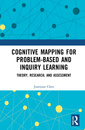 Couverture de l'ouvrage Cognitive Mapping for Problem-based and Inquiry Learning