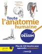 Couverture de l'ouvrage Toute l’anatomie humaine par le dessin