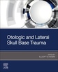 Couverture de l'ouvrage Otologic and Lateral Skull Base Trauma