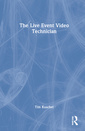 Couverture de l'ouvrage The Live Event Video Technician