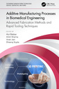 Couverture de l'ouvrage Additive Manufacturing Processes in Biomedical Engineering