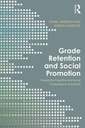 Couverture de l'ouvrage Grade Retention and Social Promotion