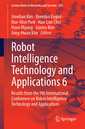 Couverture de l'ouvrage Robot Intelligence Technology and Applications 6