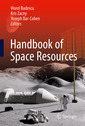 Couverture de l'ouvrage Handbook of Space Resources