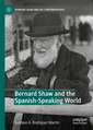 Couverture de l'ouvrage Bernard Shaw and the Spanish-Speaking World