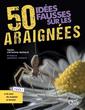 Couverture de l'ouvrage 50 idées fausses sur les araignées