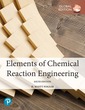 Couverture de l'ouvrage Elements of Chemical Reaction Engineering, Global Edition