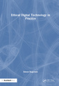 Couverture de l'ouvrage Ethical Digital Technology in Practice