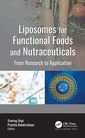 Couverture de l'ouvrage Liposomes for Functional Foods and Nutraceuticals