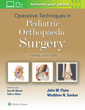 Couverture de l'ouvrage Operative Techniques in Pediatric Orthopaedic Surgery