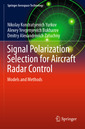 Couverture de l'ouvrage Signal Polarization Selection for Aircraft Radar Control