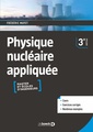 Couverture de l'ouvrage Physique nucléaire appliquée