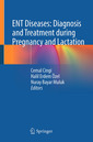 Couverture de l'ouvrage ENT Diseases: Diagnosis and Treatment during Pregnancy and Lactation