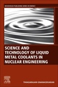 Couverture de l'ouvrage Science and Technology of Liquid Metal Coolants in Nuclear Engineering