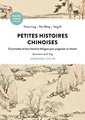 Couverture de l'ouvrage Petites histoires chinoises