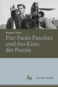 Couverture de l'ouvrage Pier Paolo Pasolini und das Kino der Poesie