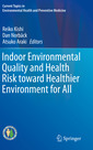 Couverture de l'ouvrage Indoor Environmental Quality and Health Risk toward Healthier Environment for All