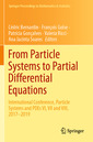Couverture de l'ouvrage From Particle Systems to Partial Differential Equations