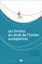 Couverture de l'ouvrage Les limites du droit de l'Union européenne