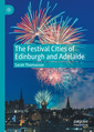Couverture de l'ouvrage The Festival Cities of Edinburgh and Adelaide