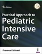 Couverture de l'ouvrage Practical Approach to Pediatric Intensive Care