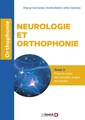Couverture de l'ouvrage Neurologie et orthophonie - Tome 2 : Prise en soins des troubles acquis de l'adulte