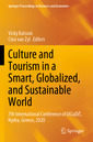 Couverture de l'ouvrage Culture and Tourism in a Smart, Globalized, and Sustainable World
