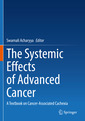 Couverture de l'ouvrage The Systemic Effects of Advanced Cancer