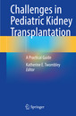 Couverture de l'ouvrage Challenges in Pediatric Kidney Transplantation 